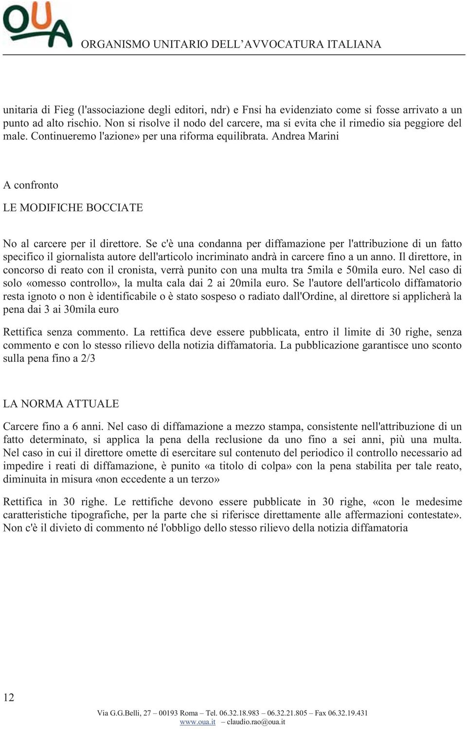 Andrea Marini A confronto LE MODIFICHE BOCCIATE No al carcere per il direttore.