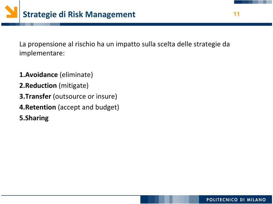 1.Avoidance (eliminate) 2.Reduction (mitigate) 3.