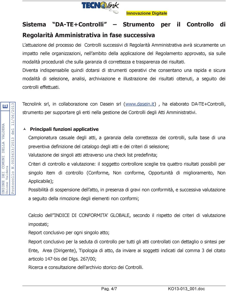 DELLA VALDERA Unione Valdera E Protocollo N.0025633/2013 del "> 5?