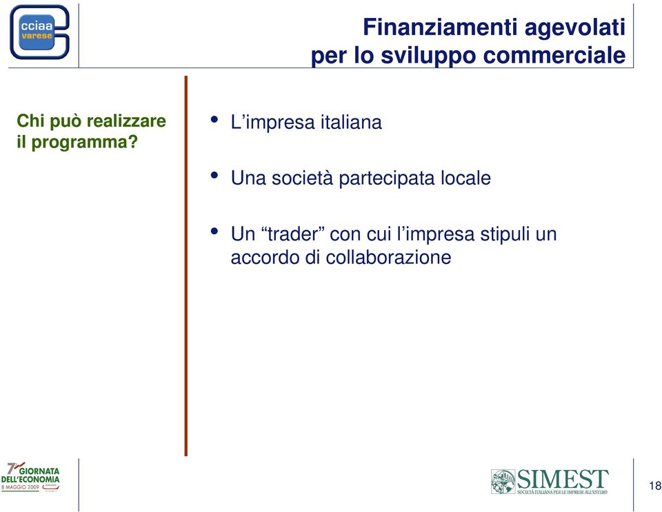 L impresa italiana Una società partecipata locale