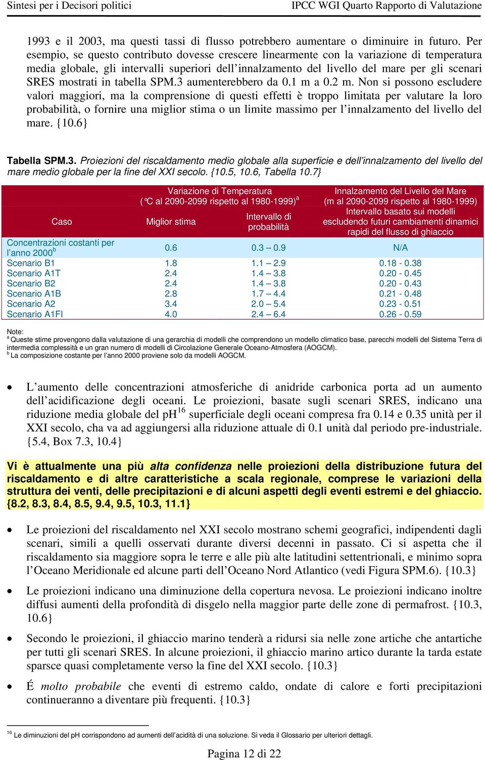 mostrati in tabella SPM.3 aumenterebbero da 0.1 m a 0.2 m.