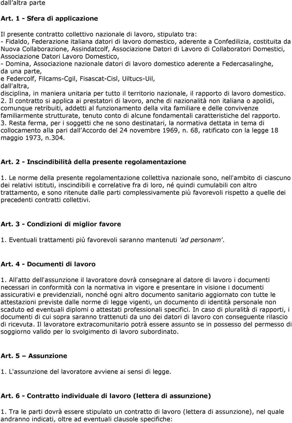 Collaborazione, Assindatcolf, Associazione Datori di Lavoro di Collaboratori Domestici, Associazione Datori Lavoro Domestico, - Domina, Associazione nazionale datori di lavoro domestico aderente a