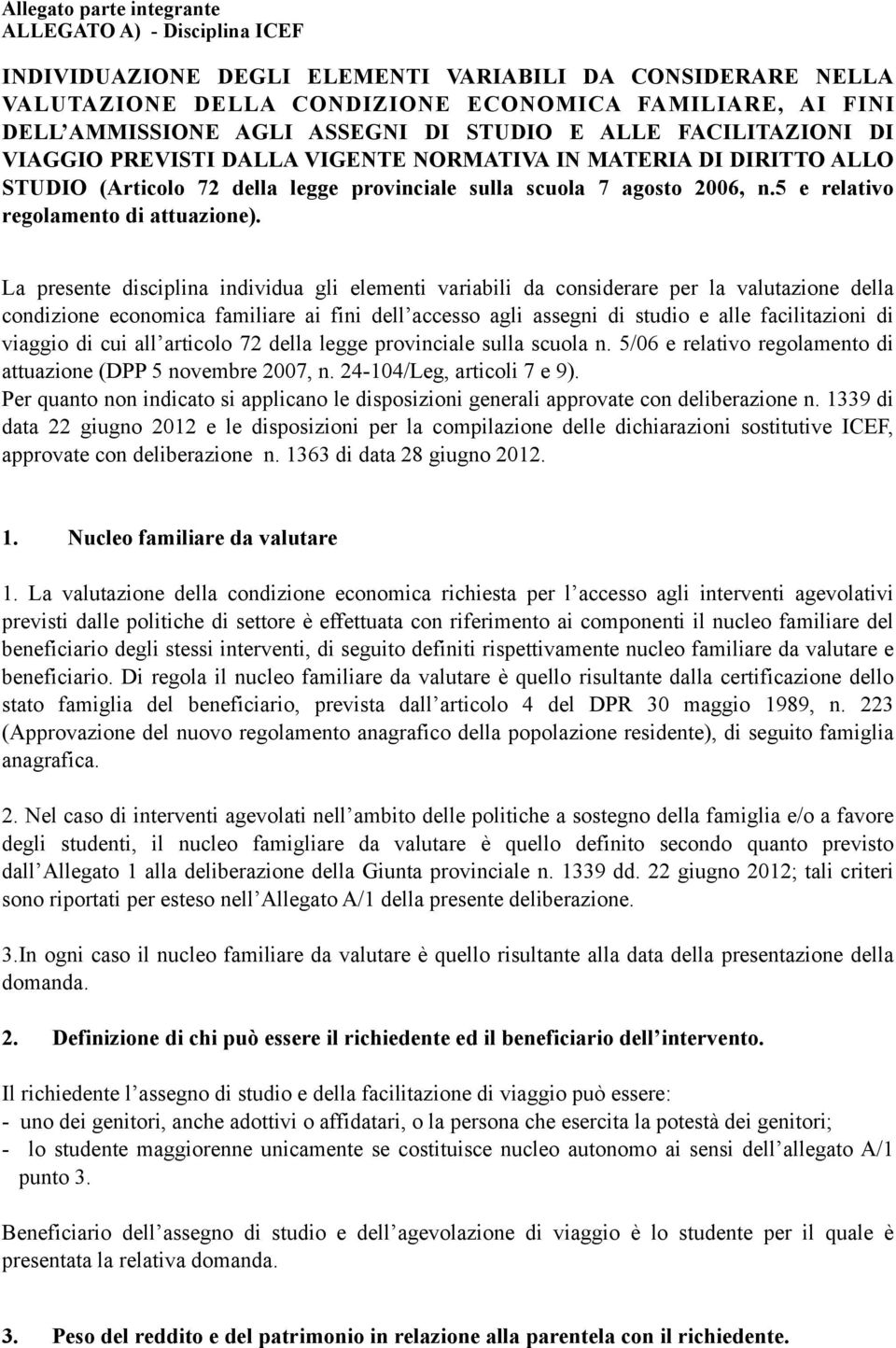 5 e relativo regolamento di attuazione).