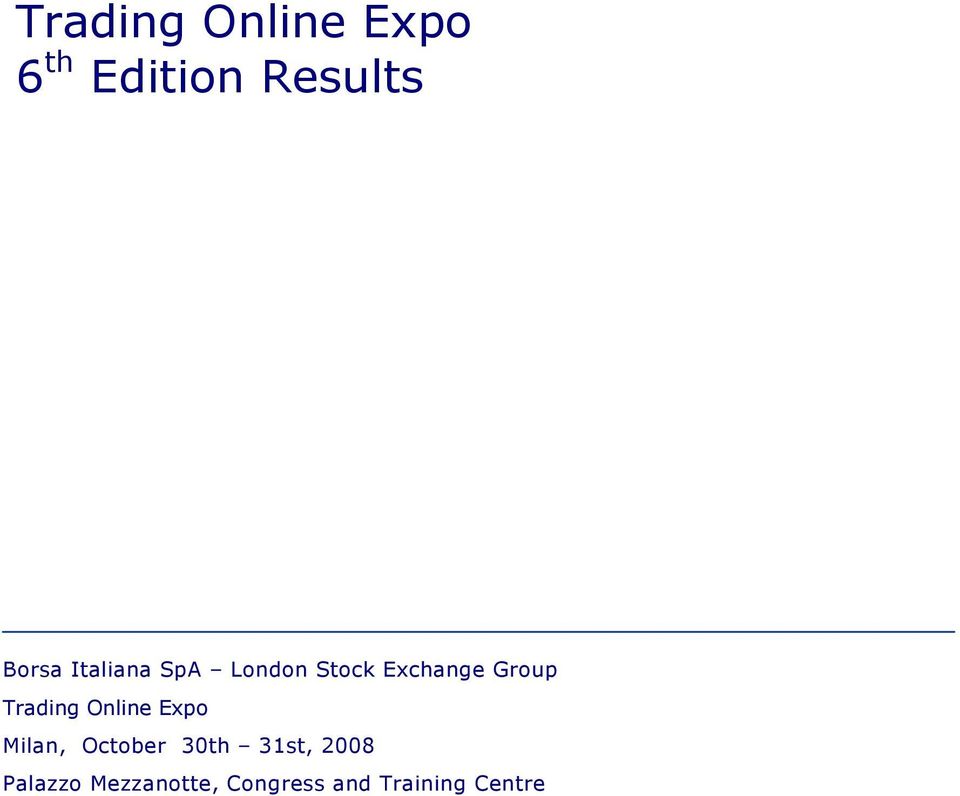 Trading Online Expo Milan, October 30th 31st,
