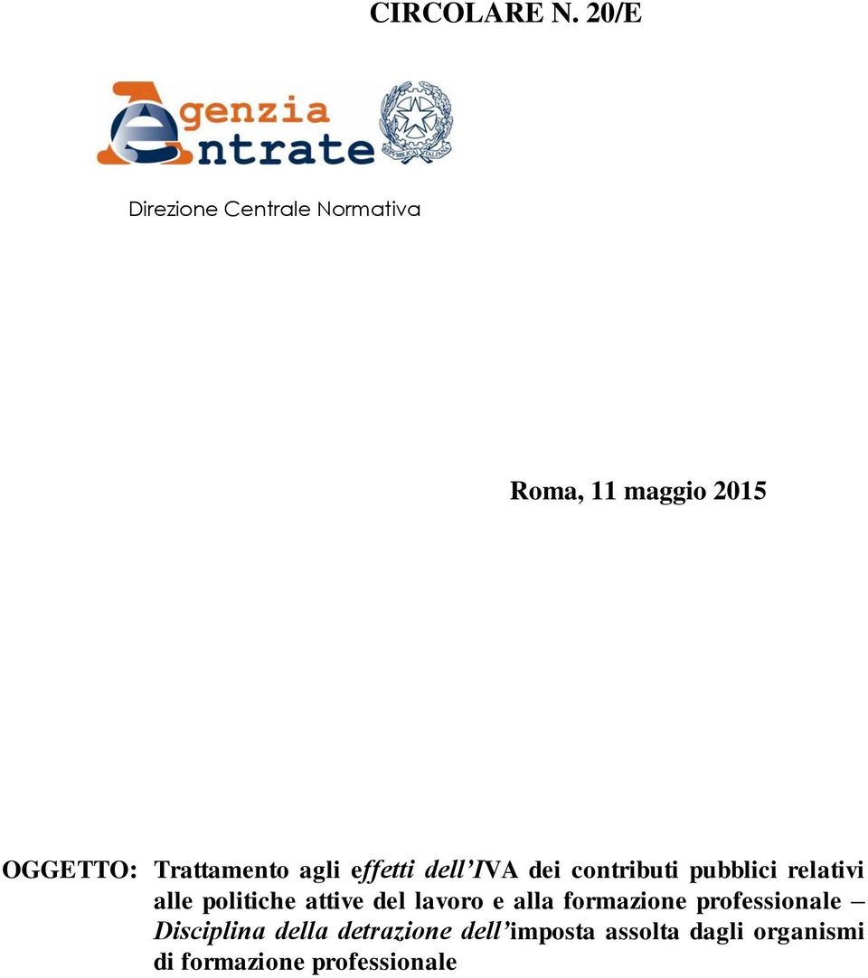 agli effetti dell IVA dei contributi pubblici relativi alle politiche