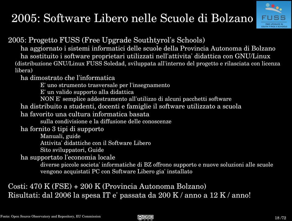 dimostrato che l'informatica E' uno strumento trasversale per l'insegnamento E' un valido supporto alla didattica NON E' semplice addestramento all'utilizzo di alcuni pacchetti software ha