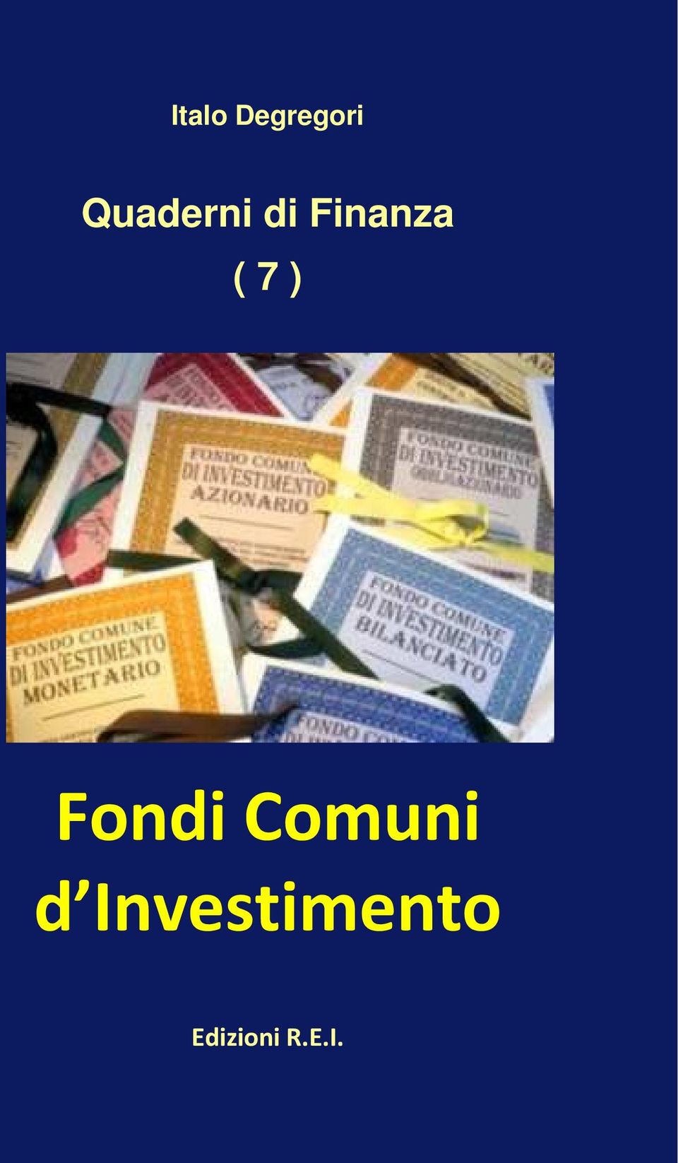 7 ) Fondi Comuni d