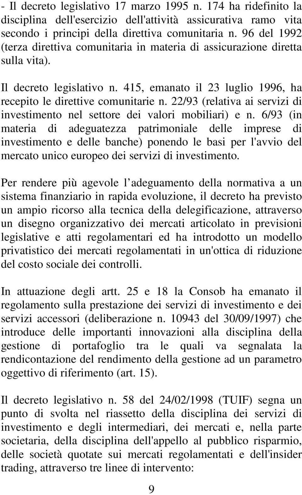 22/93 (relativa ai servizi di investimento nel settore dei valori mobiliari) e n.