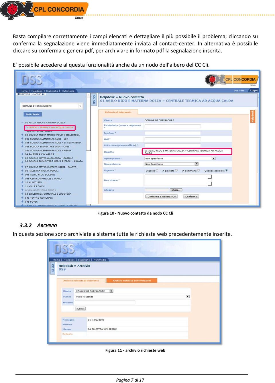 In alternativa è possibile cliccare su conferma e genera pdf, per archiviare in formato pdf la segnalazione inserita.