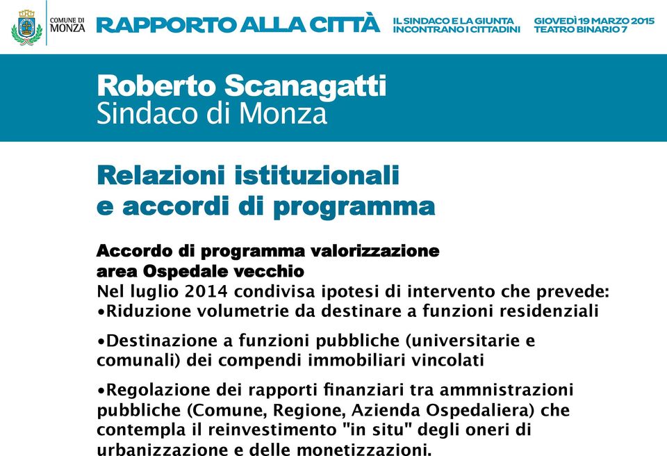 pubbliche (universitarie e comunali) dei compendi immobiliari vincolati Regolazione dei rapporti finanziari tra ammnistrazioni