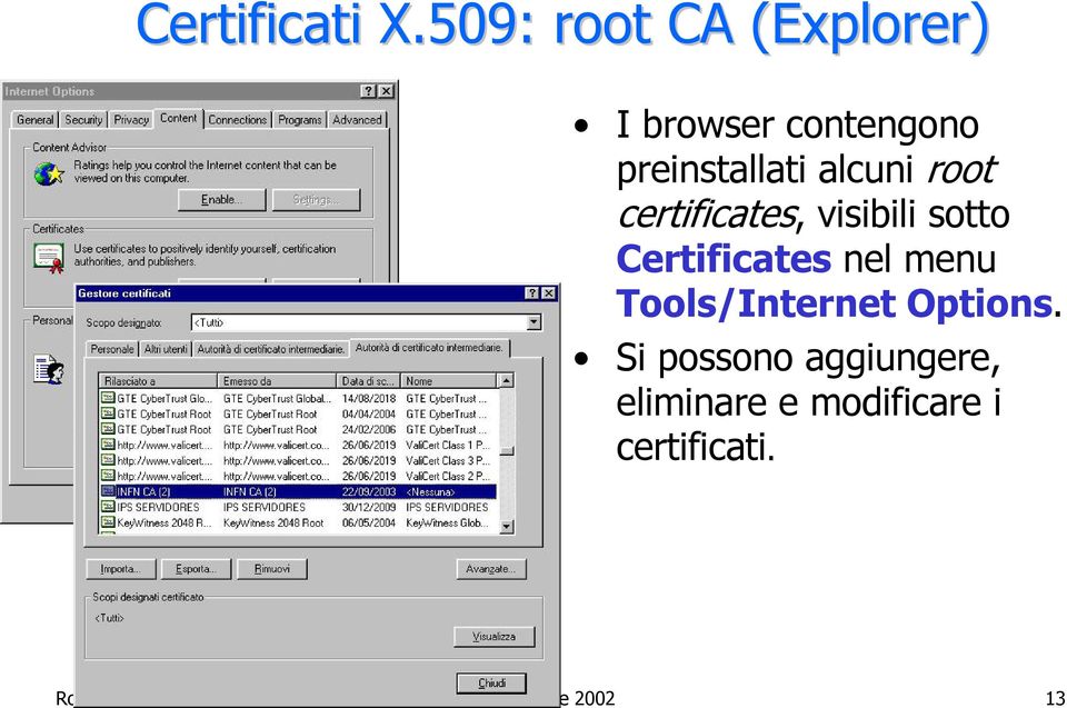 alcuni root certificates, visibili sotto Certificates nel menu