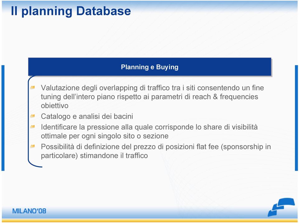 Identificare la pressione alla quale corrisponde lo share di visibilità ottimale per ogni singolo sito o