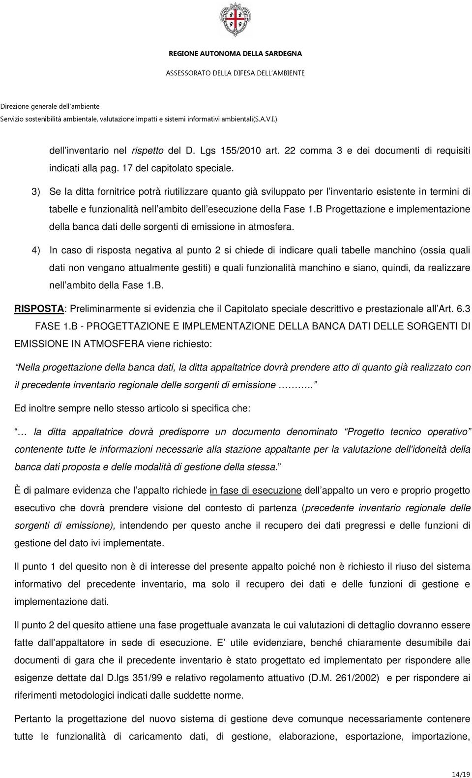 B Progettazione e implementazione della banca dati delle sorgenti di emissione in atmosfera.