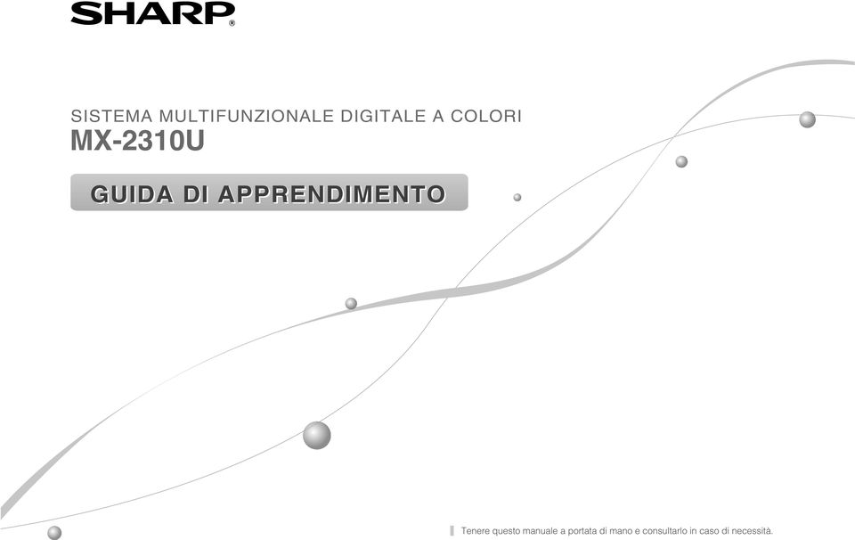 APPRENDIMENTO Tenere questo manuale a