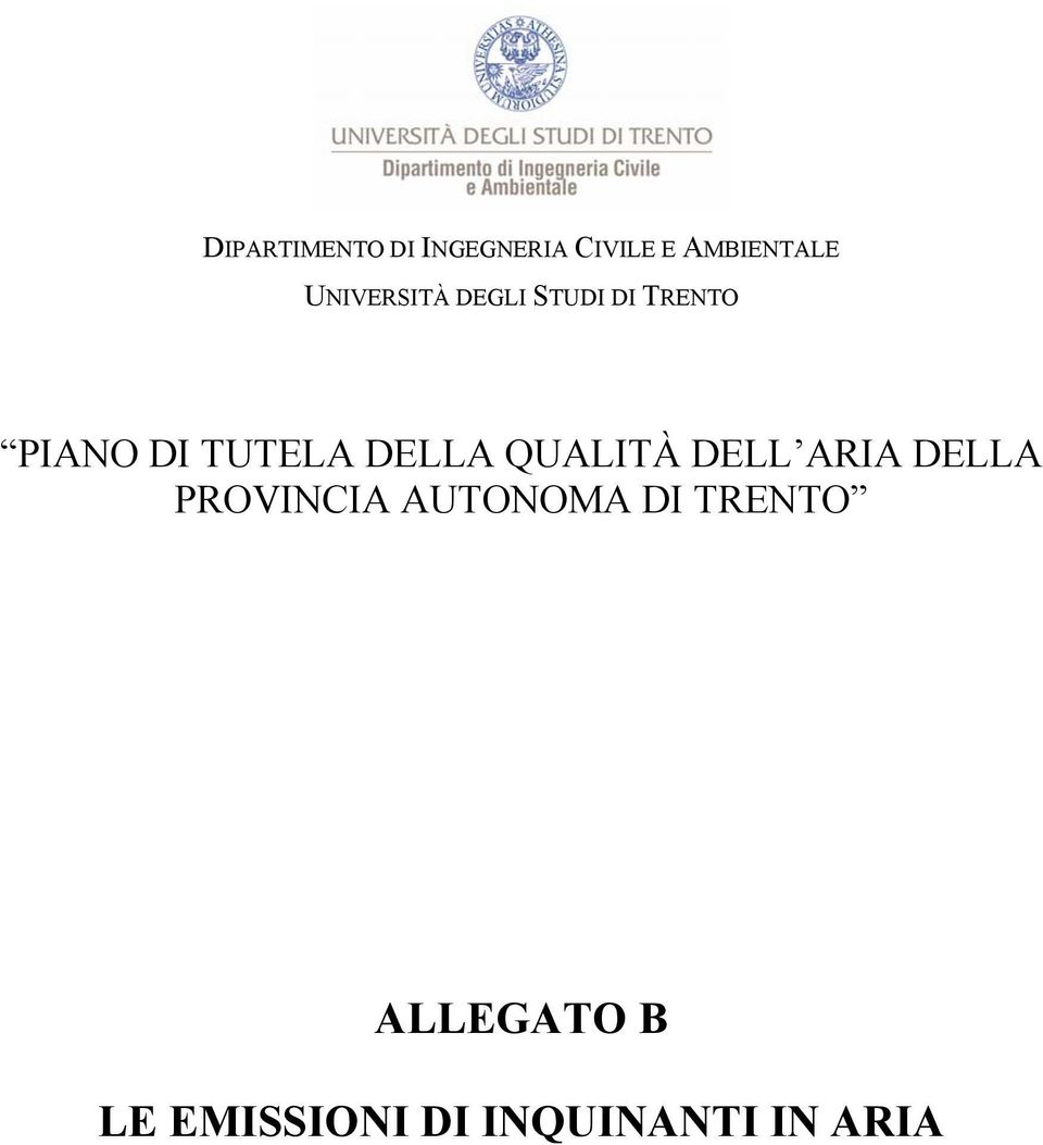 DELLA QUALITÀ DELL ARIA DELLA PROVINCIA AUTONOMA