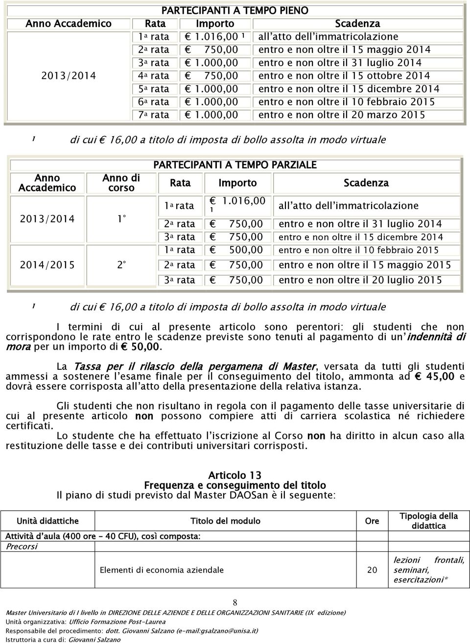 000,00 entro e non oltre il 10 febbraio 2015 7 a rata 1.