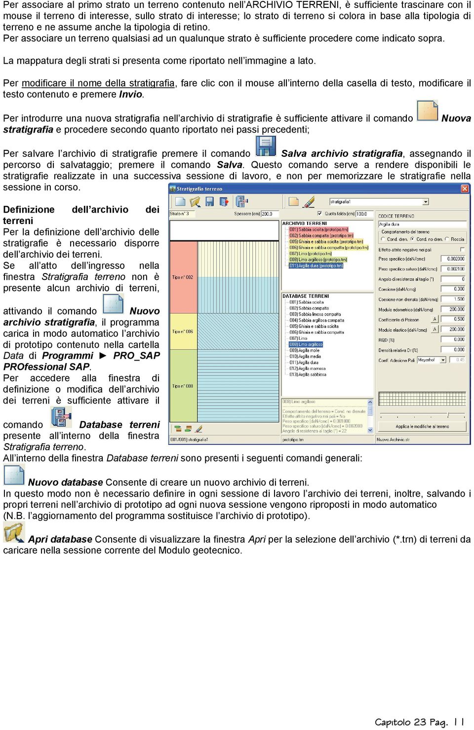 Per modfare l nome della stratgrafa, fare l on l mouse all nterno della asella d testo, modfare l testo ontenuto e premere Invo.