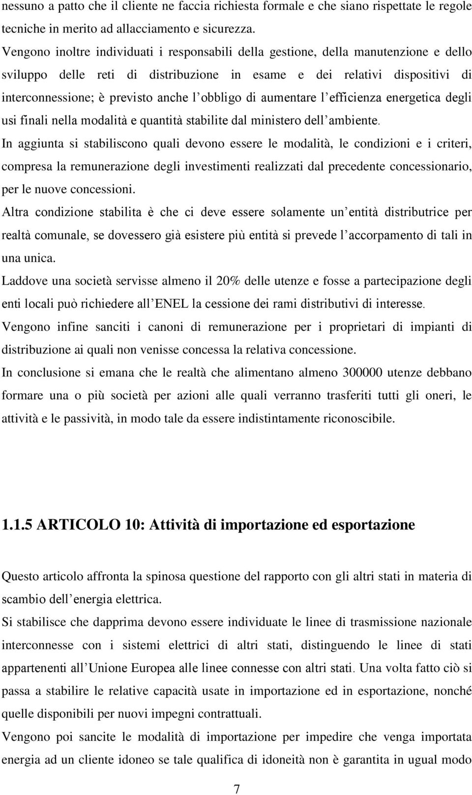 obbligo di aumentare l efficienza energetica degli usi finali nella modalità e quantità stabilite dal ministero dell ambiente.