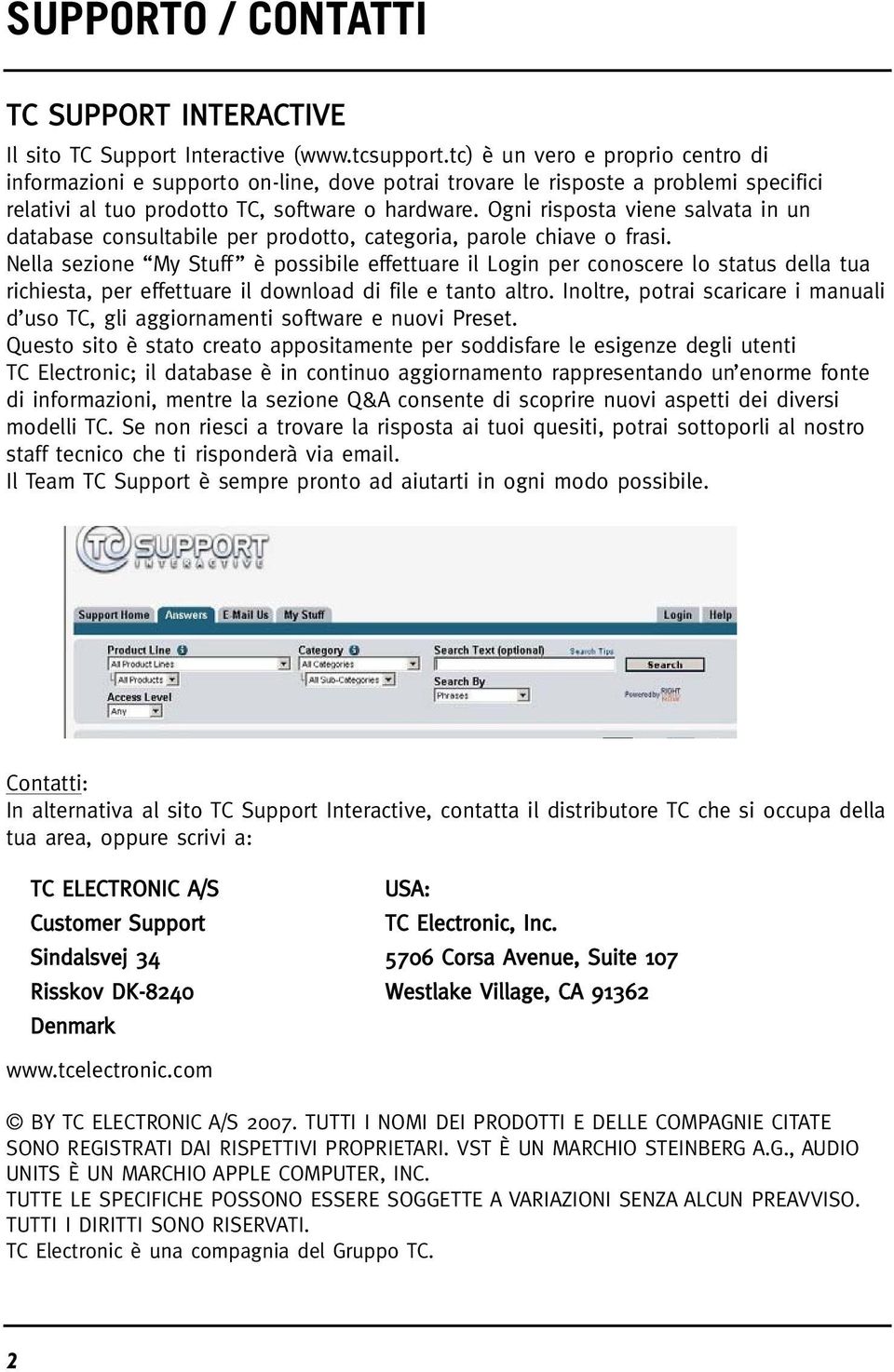 Ogni risposta viene salvata in un database consultabile per prodotto, categoria, parole chiave o frasi.