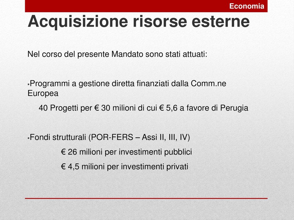 ne Europea 40 Progetti per 30 milioni di cui 5,6 a favore di Perugia Fondi