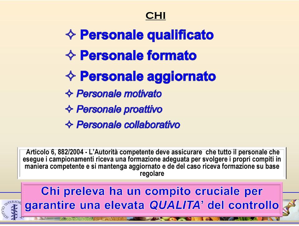 formazione adeguata per svolgere i propri compiti in maniera