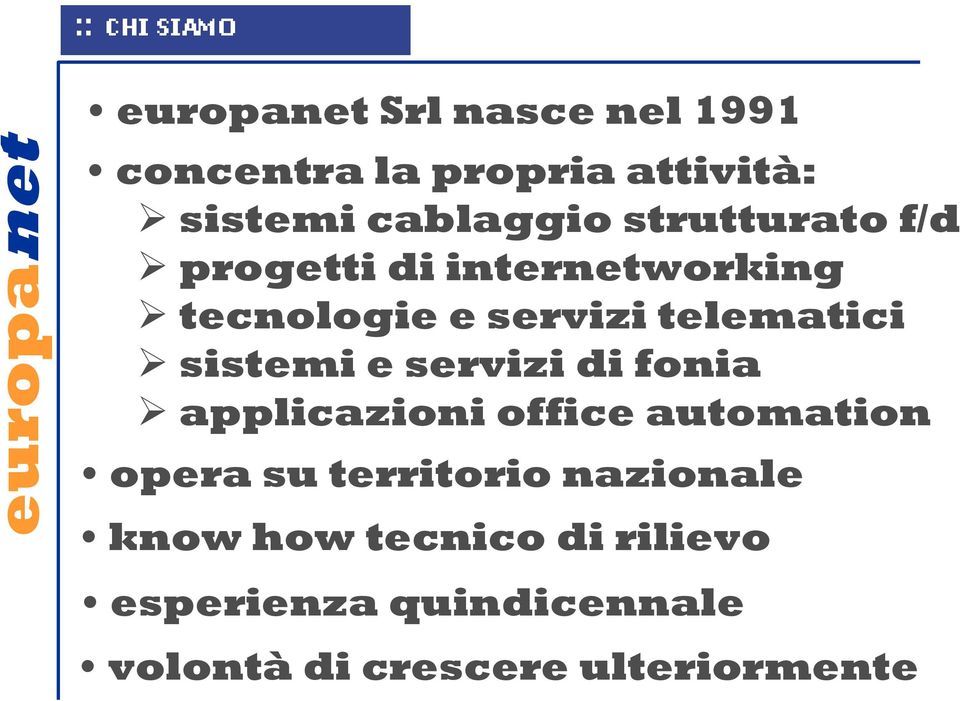 servizi di fonia applicazioni office automation opera su territorio nazionale