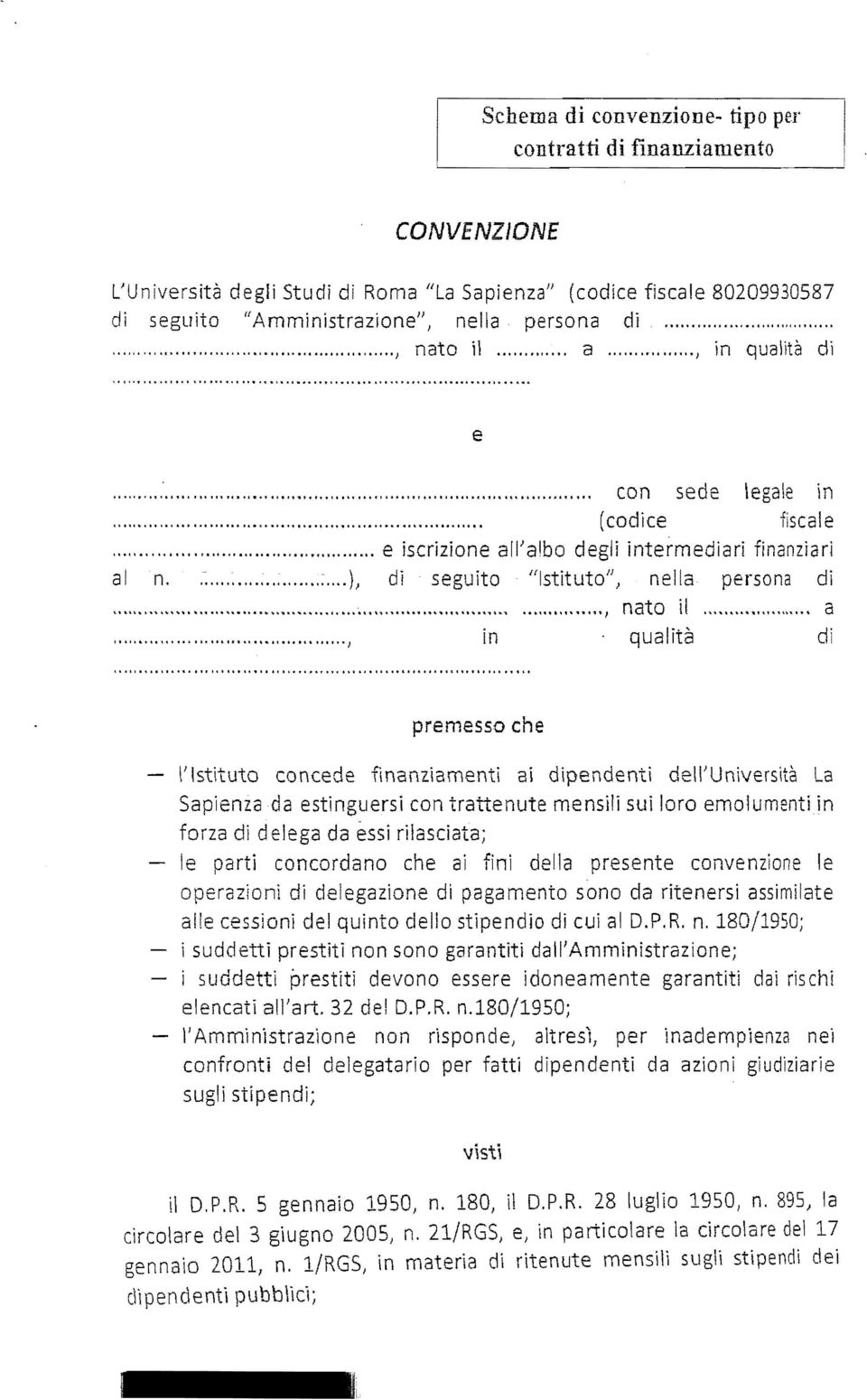 ..L di seguito lflstituto/l, nella persona di... "... "... "... ~... } nato il... a.