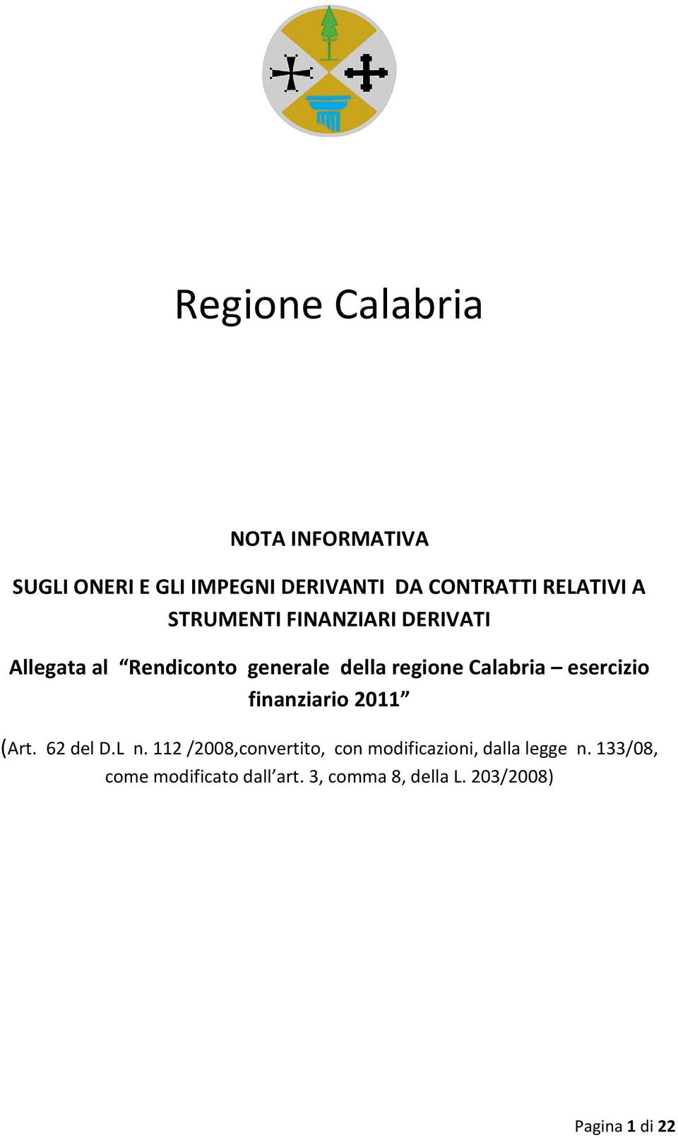 Calabria esercizio finanziario 2011 (Art. 62 del D.L n.