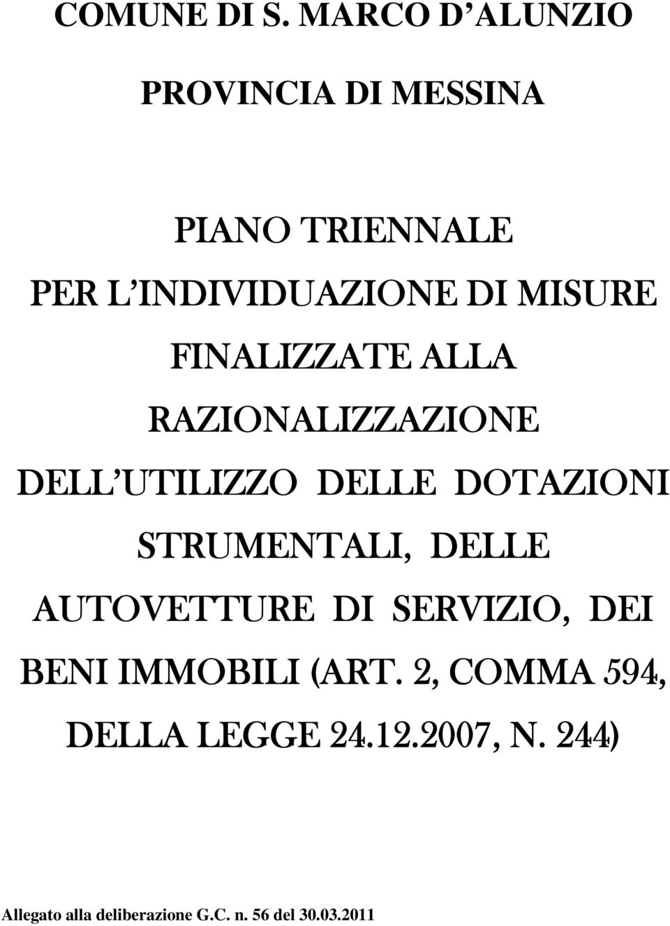 MISURE FINALIZZATE ALLA RAZIONALIZZAZIONE DELL UTILIZZO DELLE DOTAZIONI