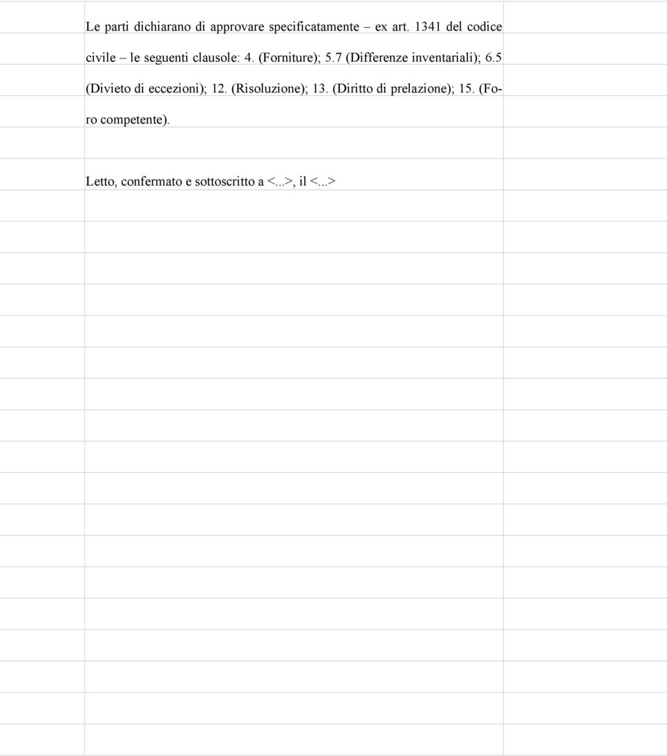 7 (Differenze inventariali); 6.5 (Divieto di eccezioni); 12.