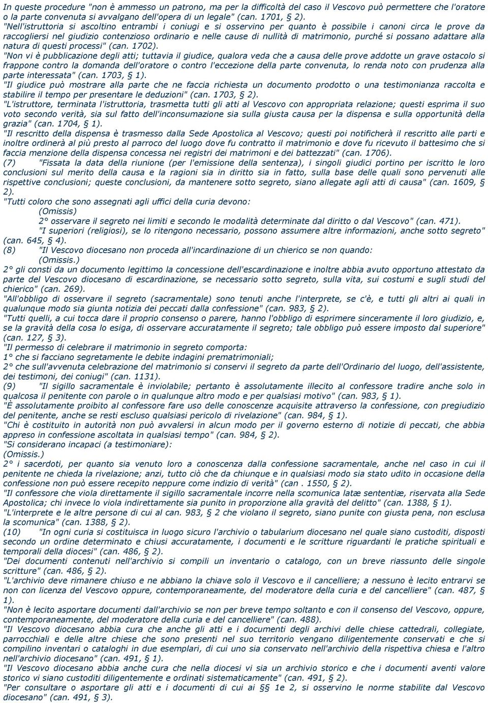 matrimonio, purché si possano adattare alla natura di questi processi" (can. 1702).