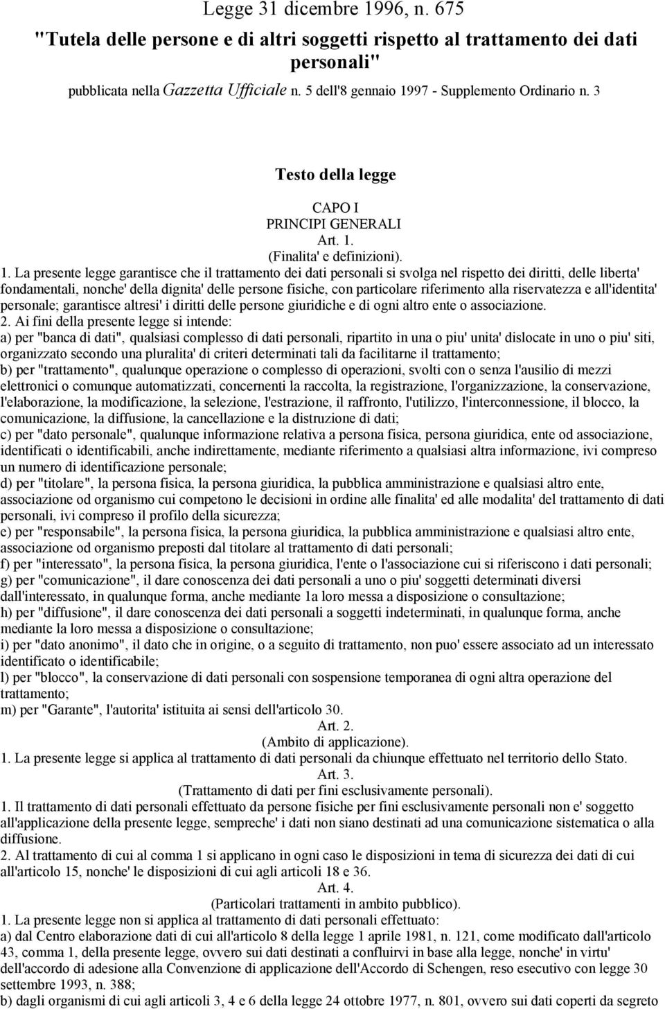 97 - Supplemento Ordinario n. 3 Testo della legge CAPO I PRINCIPI GENERALI Art. 1.