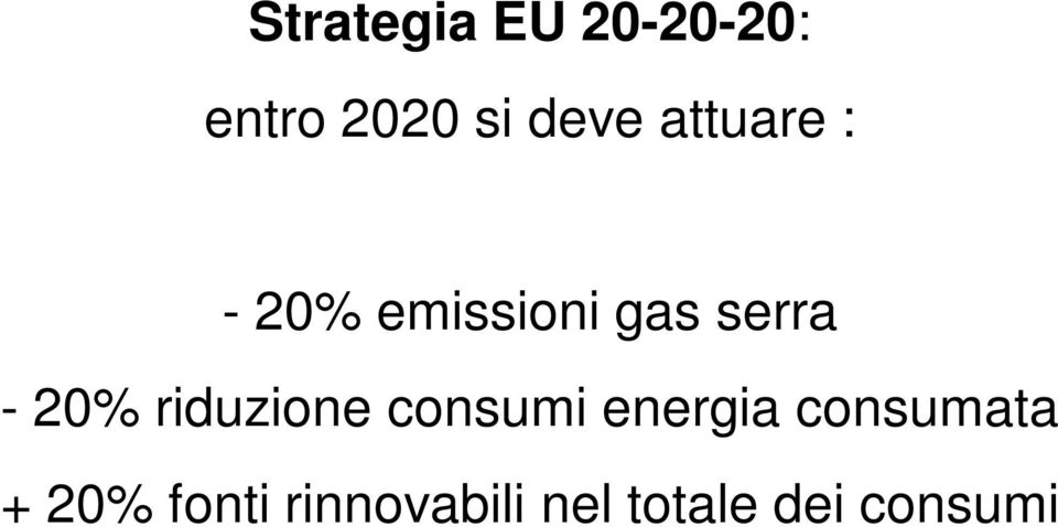 riduzione consumi energia consumata + 20%