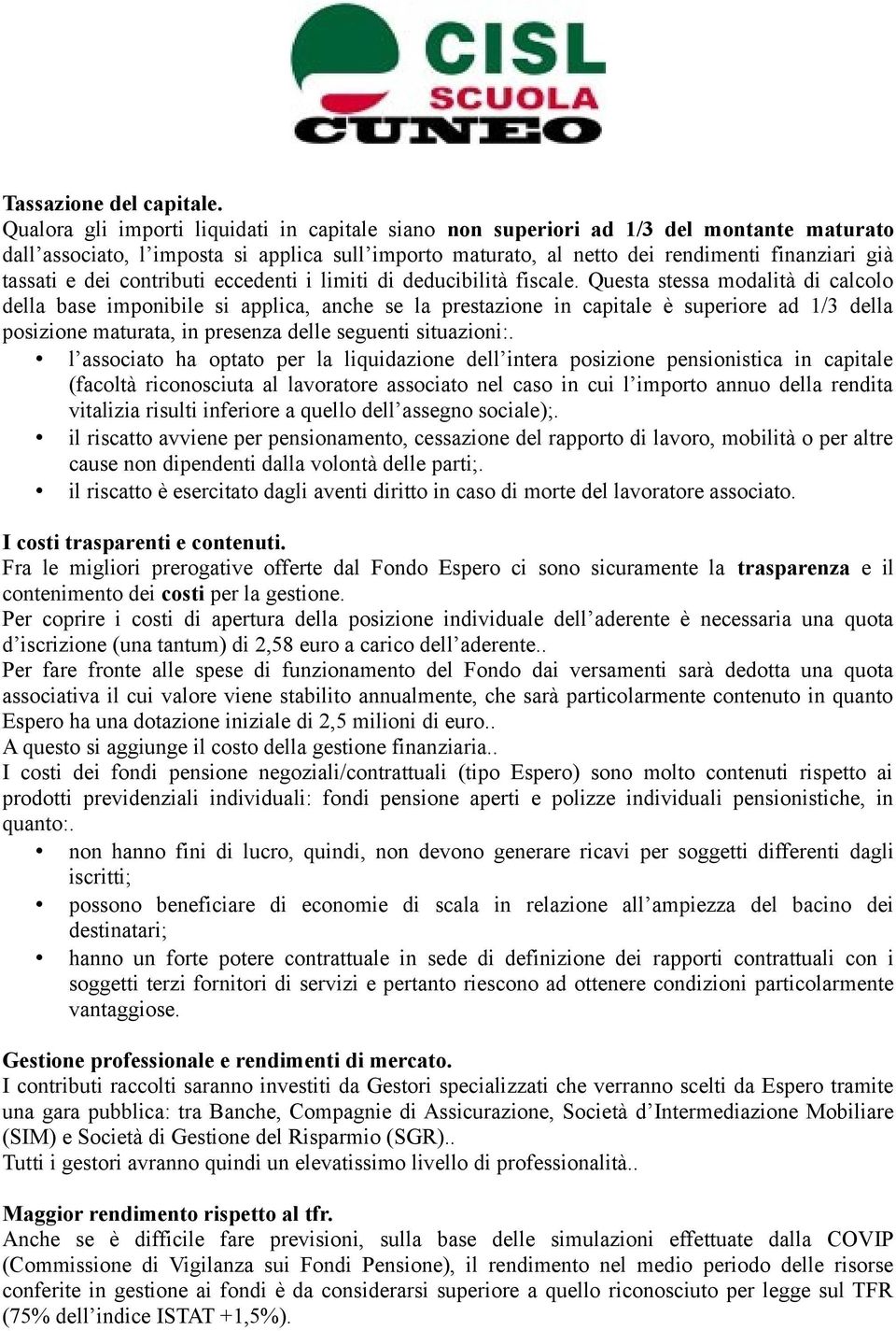 dei contributi eccedenti i limiti di deducibilità fiscale.