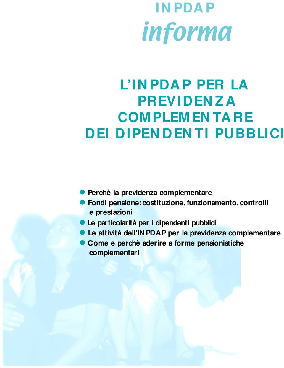 controlli e prestazioni " Le particolarità per i dipendenti pubblici " Le attività dell