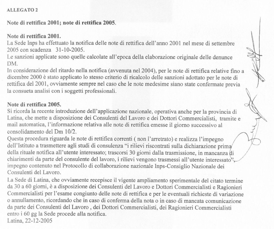 rettifica relative fino a dicembre 2000 è stato applicato lo stesso criterio di ricalcolo delle sanzioni adottato per le note di rettifica del 2001, ovviamente sempre nel caso che le note medesime