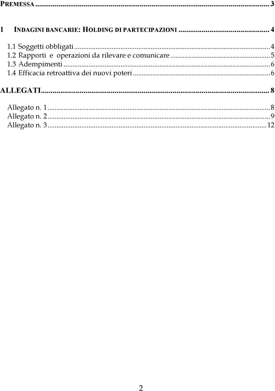 2 Rapporti e operazioni da rilevare e comunicare...5 1.3 Adempimenti.