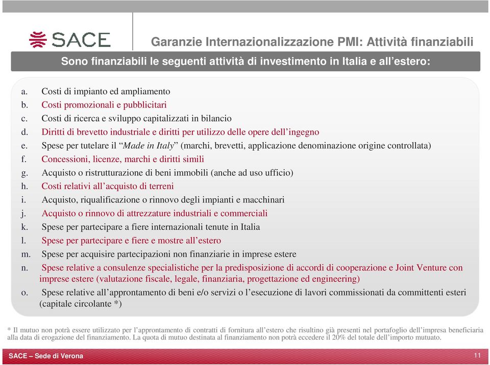 Spese per tutelare il Made in Italy (marchi, brevetti, applicazione denominazione origine controllata) f. Concessioni, licenze, marchi e diritti simili g.
