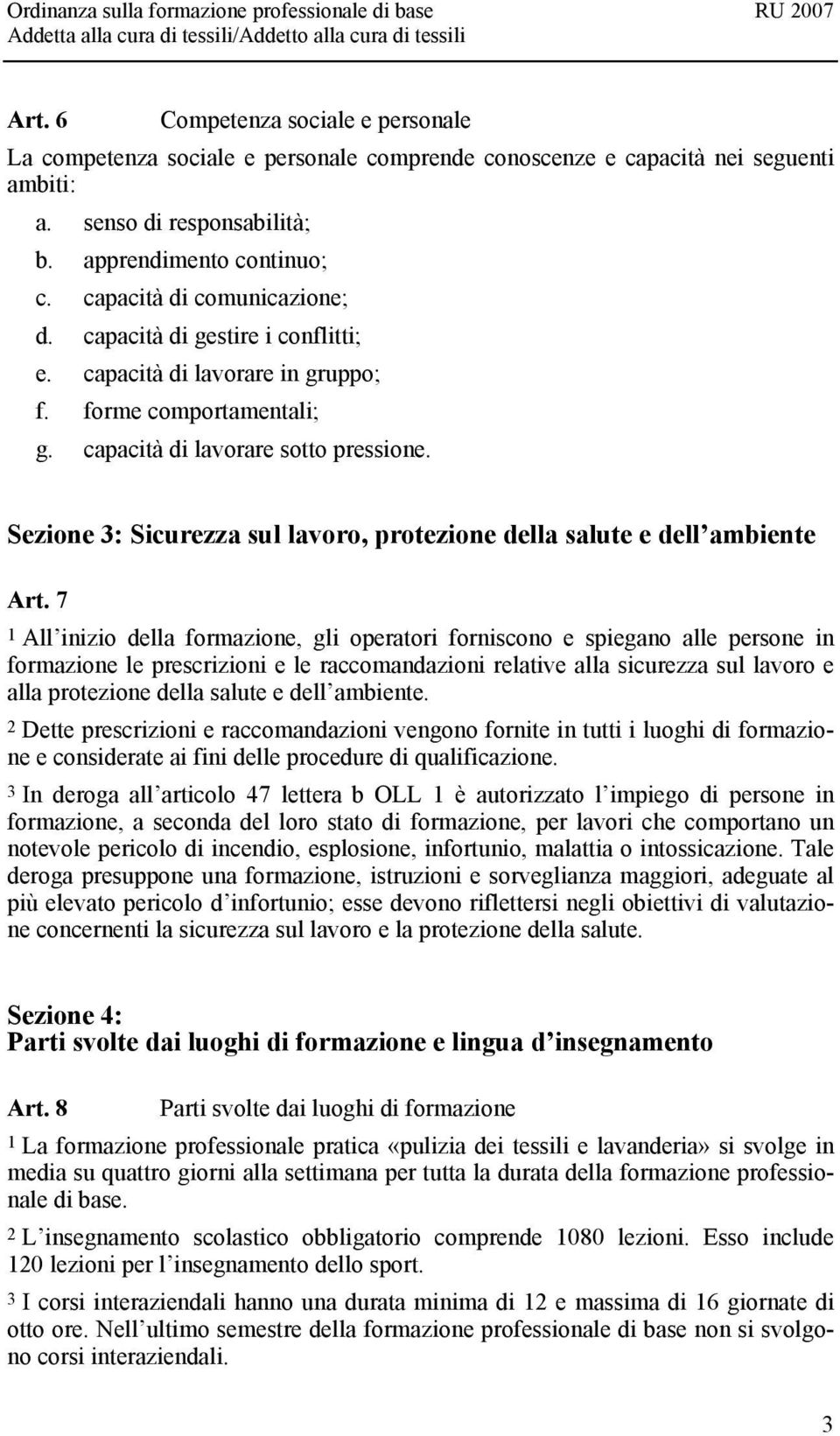 Sezione 3: Sicurezza sul lavoro, protezione della salute e dell ambiente Art.