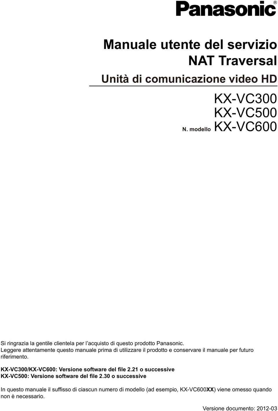 Leggere attentamente questo manuale prima di utilizzare il prodotto e conservare il manuale per futuro riferimento.