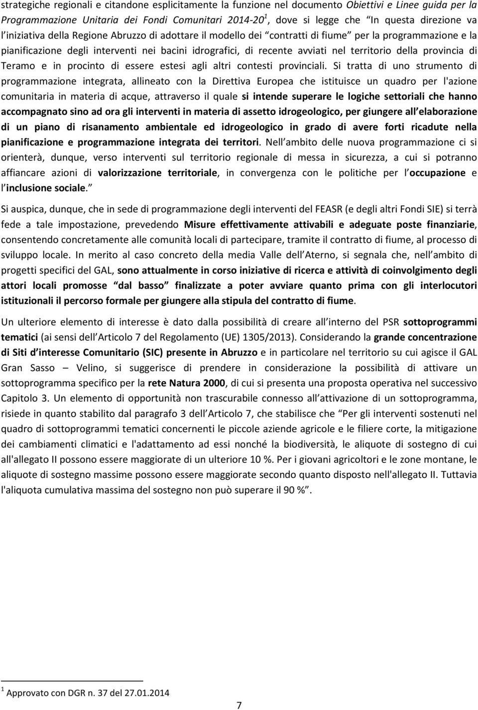 territorio della provincia di Teramo e in procinto di essere estesi agli altri contesti provinciali.