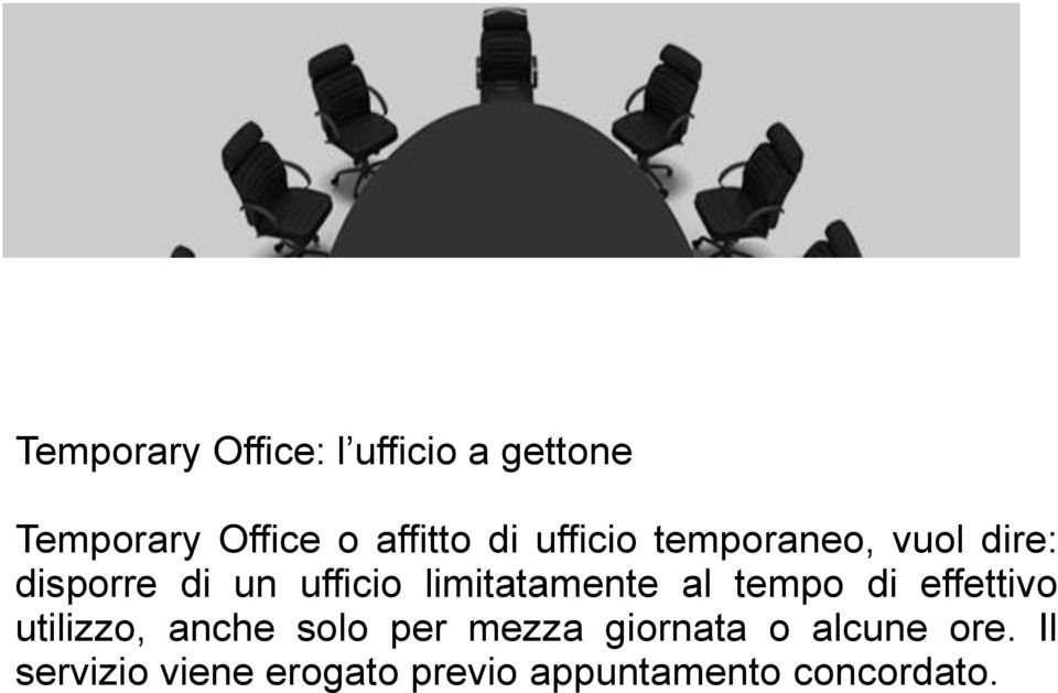 al tempo di effettivo utilizzo, anche solo per mezza giornata o