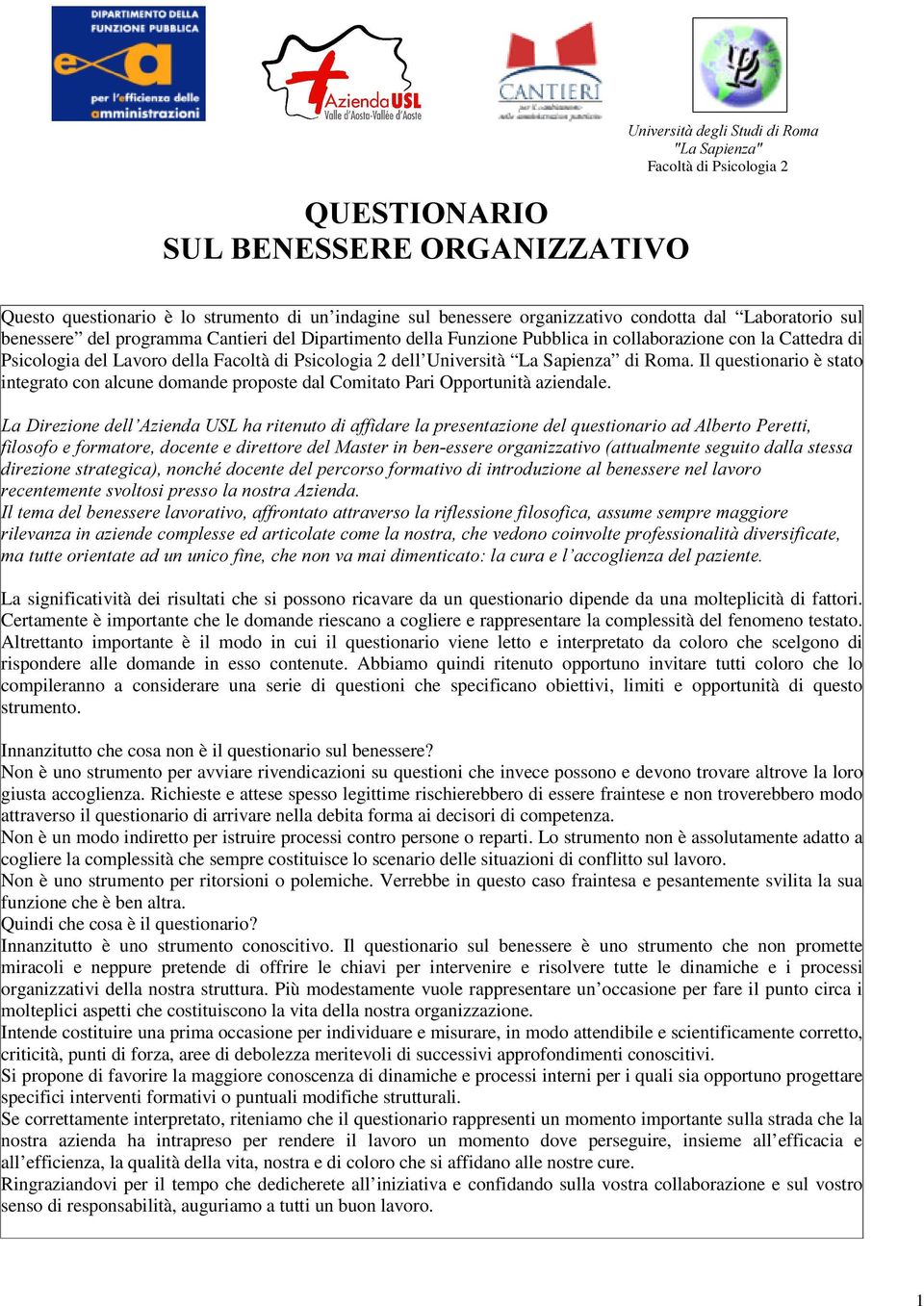 Cantieri del Dipartimento della Funzione Pubblica in collaborazione con la Cattedra di Psicologia del Lavoro della Facoltà di Psicologia 2 dell Università La Sapienza di Roma.