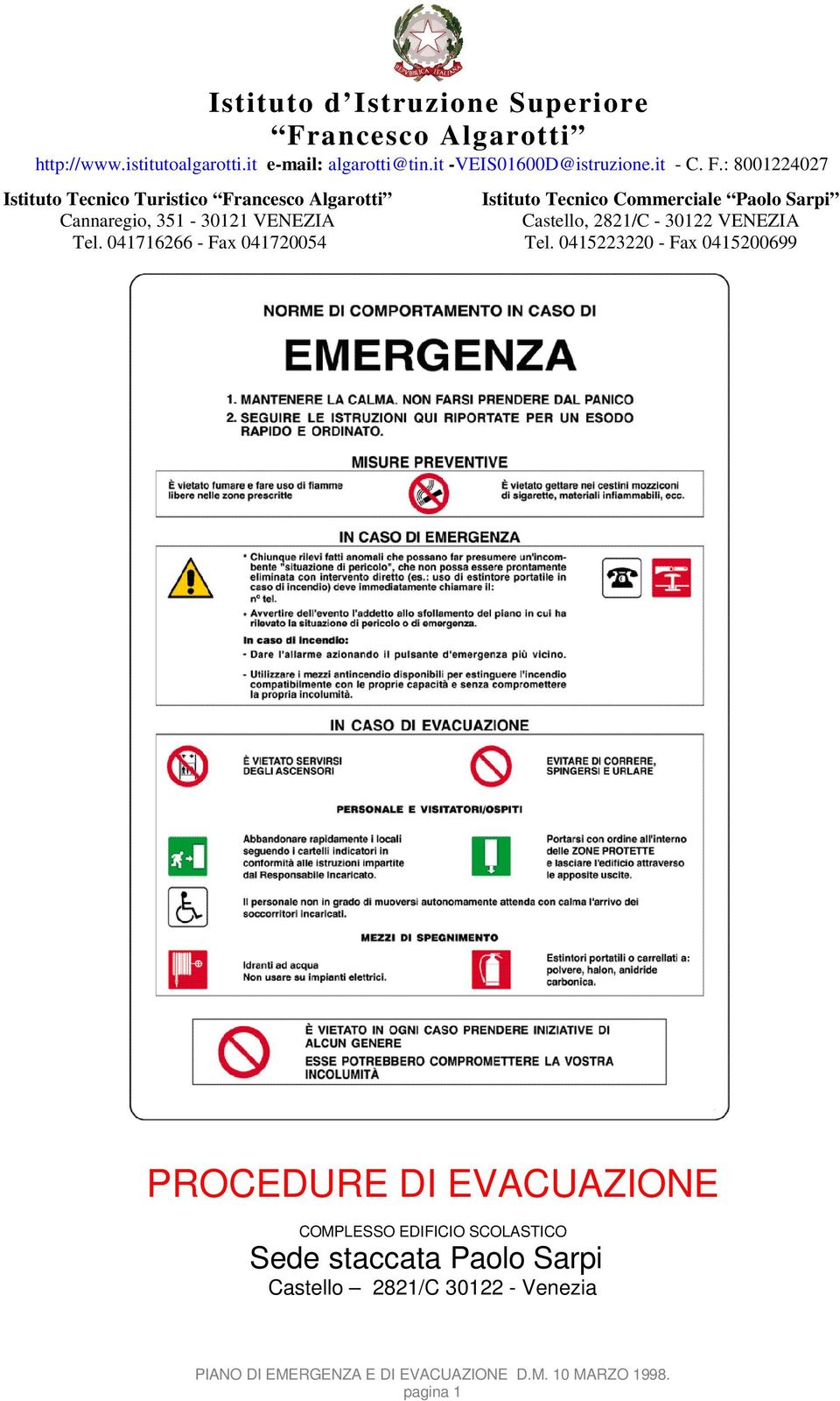 : 8001224027 Istituto Tecnico Turistico Francesco Algarotti Cannaregio, 351-30121 VENEZIA Tel.