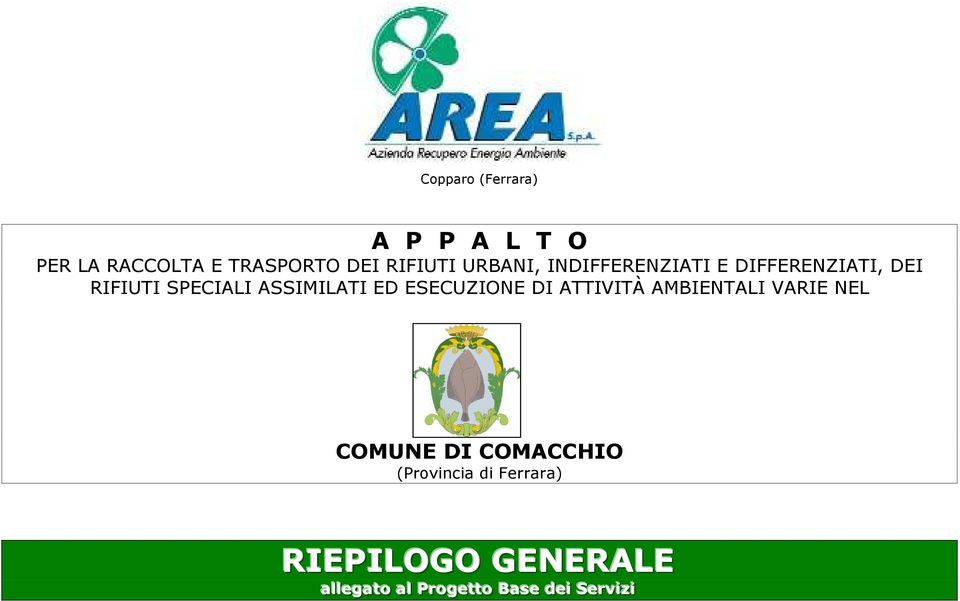 ESECUZIONE DI ATTIVITÀ AMBIENTALI VARIE NEL COMUNE DI COMACCHIO (Provincia