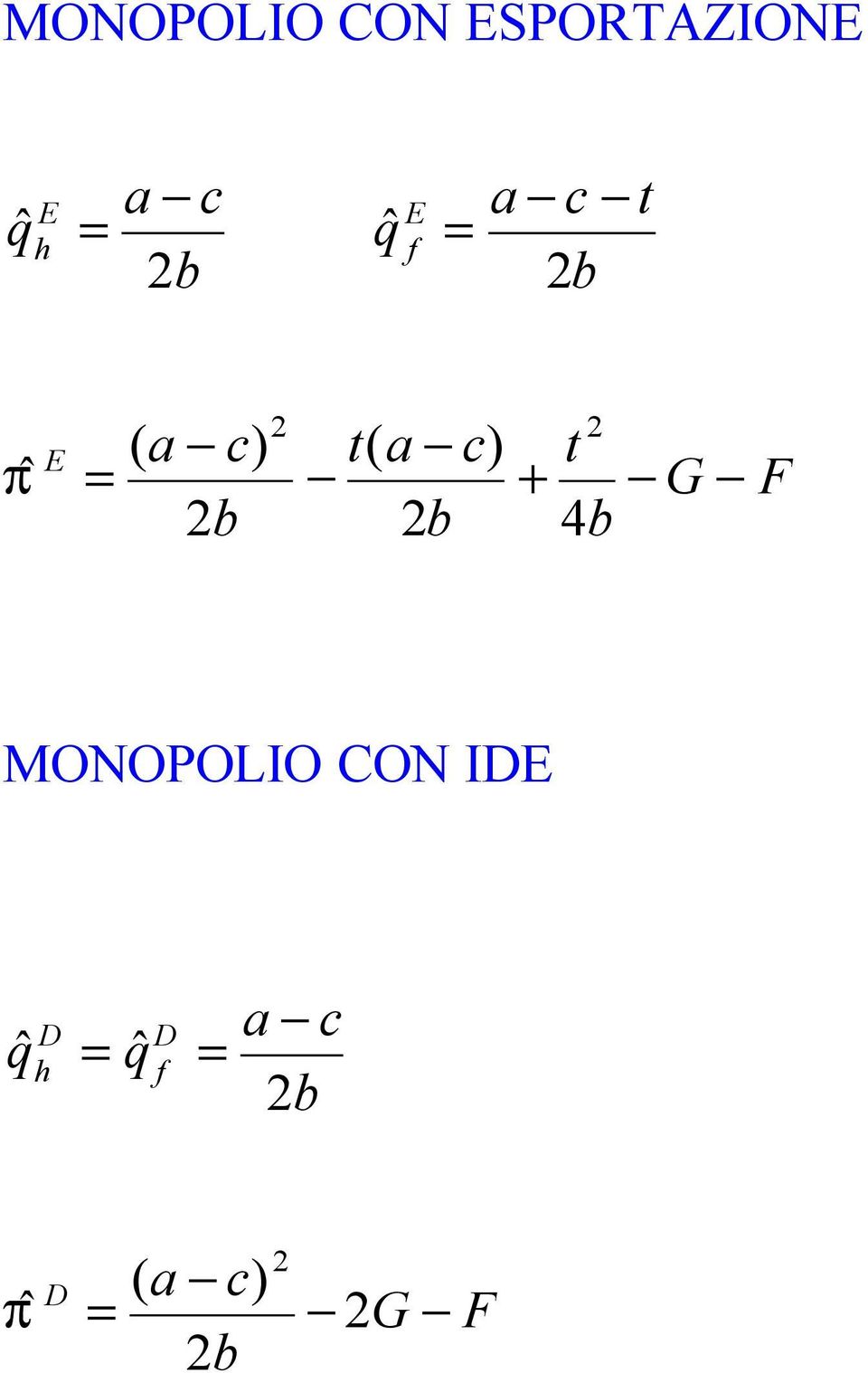 + = 4 ˆ π MONOPOLIO CON IDE