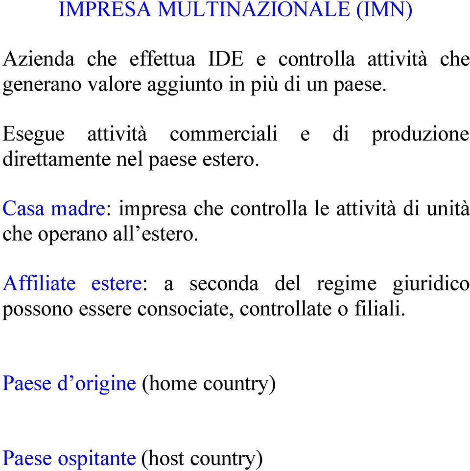 Cs mdre: impres he ontroll le ttività di unità he operno ll estero.