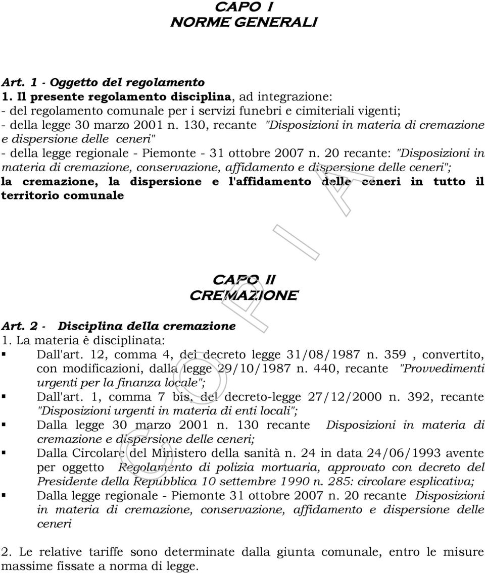 130, recante "Disposizioni in materia di cremazione e dispersione delle ceneri" - della legge regionale - Piemonte - 31 ottobre 2007 n.