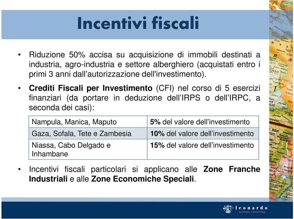 Crediti Fiscali per Investimento (CFI) nel corso di 5 esercizi finanziari (da portare in deduzione dell IRPS o dell IRPC, a seconda dei casi): Nampula,