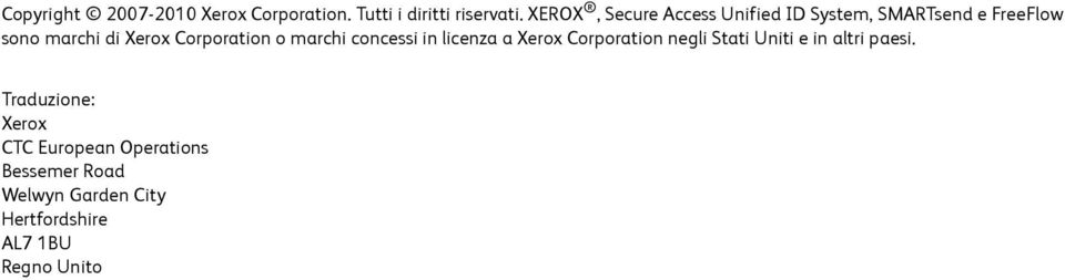 Corporation o marchi concessi in licenza a Xerox Corporation negli Stati Uniti e in